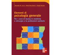 Elementi di psicologia generale - Zucco Gesualdo, Baroni M. Rosa, Roncato Sergio