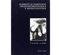 Elementi di radiologia odontostomatologica e maxillo-facciale