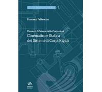 Elementi di scienza delle costruzioni. Cinematica e statica dei sistemi di corpi rigidi