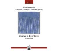 Elementi di sintassi - Frascarelli Mara, Ramaglia Francesca, Corpina Barbara