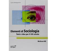 Elementi di sociologia. Temi e idee per il XXI secolo