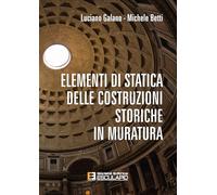 Elementi di Statica delle Costruzioni Storiche in Muratura