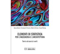 Elementi di statistica per l'ingegneria e l'architettura. Teoria ed Esercizi Svolti