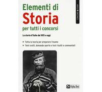 Elementi di storia per tutti i concorsi. La storia d'Italia dal 1815 a oggi