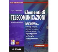 Elementi di Telecomunicazioni. Edizione Riforma. Per le Scuole Superiori
