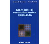 Elementi di termodinamica applicata - Cesarano Arcangelo, Mazzei Pietro