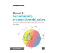 Elementi di termodinamica e trasmissione del calore. Con prime ap