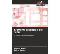 Elementi essenziali del SIEM: Architettura, analisi e applicazioni