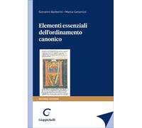 Elementi essenziali dell'ordinamento canonico - Barberini Giovanni, Canoni...