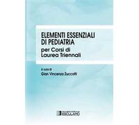 Elementi essenziali di pediatria per corsi di Laurea triennali