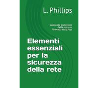 Elementi essenziali per la sicurezza della rete: Guida alla protezione della rete con Firewalla Gold Plus