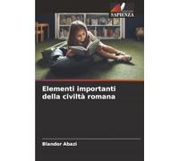 Elementi importanti della civiltà romana