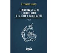 Elementi investigativi e di intelligence nella lotta al narcotraffico