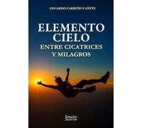 Elemento cielo: Entre cicatrices y milagros