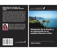 Elementos de la ficción y su interacción en el análisis literario crítico