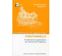 Eléments d'analyse fonctionnelle: Fondements et applications aux sciences de l'ingénieur