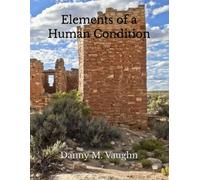 Elements of a Human Condition