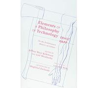 Elements of a Philosophy of Technology: On the Evolutionary History of Culture