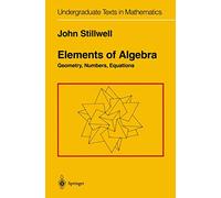Elements of Algebra: Geometry, Numbers, Equations