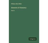 Elements of Chemistry: Part II