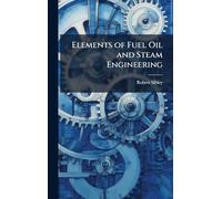 Elements of Fuel Oil and Steam Engineering