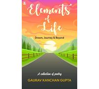 Elements of Life: Dream, Journey & Beyond