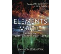 Elements of Magic: Reclaiming Earth, Air, Fire, Water, Spirit