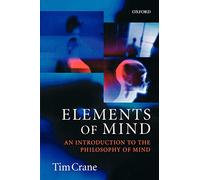 Elements of Mind: An Introduction to the Philosophy of Mind