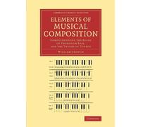 Elements of Musical Composition: Comprehending the Rules of Thorough Bass,...
