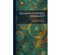 Elements of Optical Mineralogy