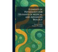 Elements of Physiology for Students of Medical and Advanced Biology