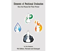 Elements of Positional Evaluation: How the Pieces Get Their Power