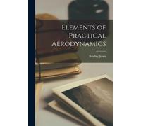 Elements of Practical Aerodynamics (Tascabile)
