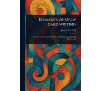 Elements of Show Card Writing