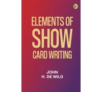 Elements of show card writing