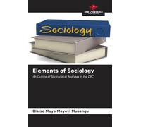 Elements of Sociology: An Outline of Sociological Analyses in the DRC