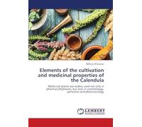 Elements of the cultivation and medicinal properties of the Calendula