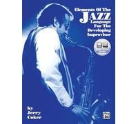 Elements of the Jazz Language for the Developing Improvisor