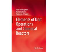 Elements of Unit Operations and Chemical Reactors
