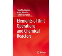 Elements of Unit Operations and Chemical Reactors