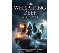 Elements Of Witches And Wizards: The Whispering Deep Special Edition