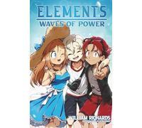 Elements Volume 2.5 (Light Novel): Waves of Power