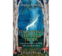Elen Sentier Shaman Pathways - Following the Deer Trods (Tascabile)