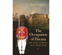 Elena A. Schneider The Occupation of Havana (Tascabile)