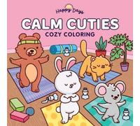 Elena Aiello Calm Cuties: Cozy Coloring (Tascabile) Happy Days Cozy Coloring