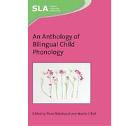 Elena Babatsouli An Anthology of Bilingual Child Phonology (Copertina rigida)