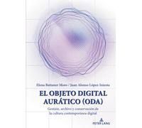 Elena Battaner Moro Juan Alonso Lope El Objeto Digital Aurát (Copertina rigida)