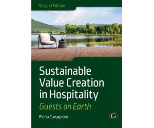 Elena Cavagnaro Sustainable Value Creation in Hospitality (Tascabile)