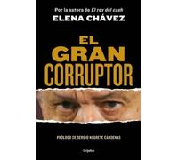 Elena Chávez El gran corruptor / The Great Corruptor (Tascabile)