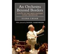 Elena Cheah An Orchestra Beyond Borders (Tascabile)